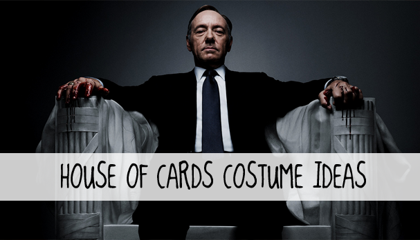 House of Cards costume ideas